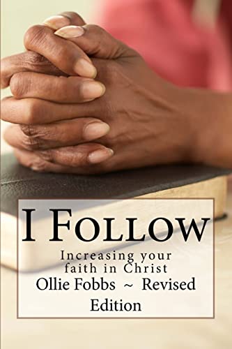 Stock image for I Follow: Increasing your faith in Christ for sale by ALLBOOKS1