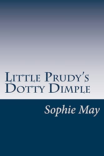 9781500536718: Little Prudy's Dotty Dimple