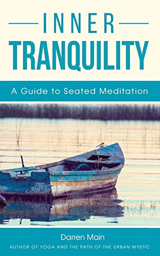 9781500539894: Inner Tranquility: A Guide to Seated Meditation: 3rd Edition