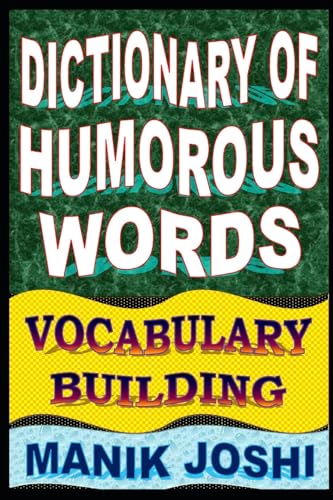 Beispielbild fr Dictionary of Humorous Words: Vocabulary Building (English Word Power) zum Verkauf von Lucky's Textbooks