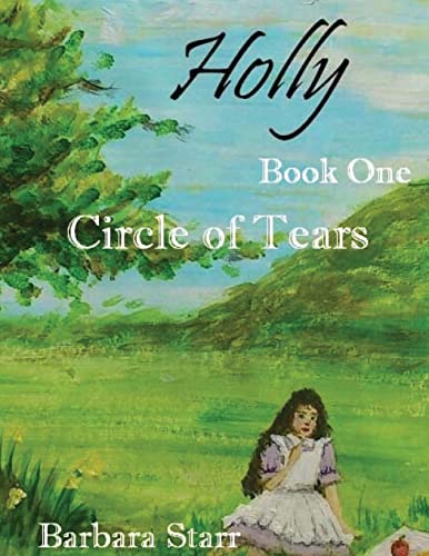 9781500545109: Holly: Volume 1 (Circle of Tears)