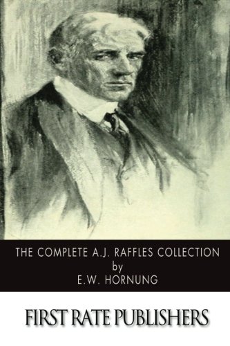 

The Complete A.J. Raffles Collection