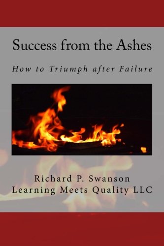 9781500546878: Success from the Ashes: How to Triumph After Failure