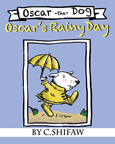 Stock image for Oscar's Rainy Day: Oscar the Dog for sale by THE SAINT BOOKSTORE