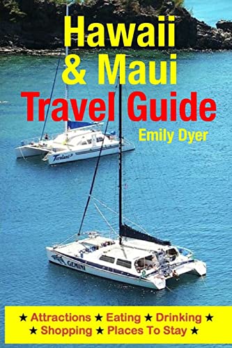 Beispielbild fr Hawaii & Maui Travel Guide: Attractions, Eating, Drinking, Shopping & Places To Stay zum Verkauf von THE SAINT BOOKSTORE