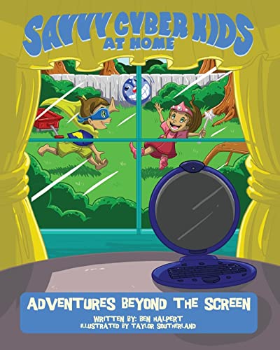Beispielbild fr The Savvy Cyber Kids at Home: Adventures Beyond the Screen zum Verkauf von SecondSale