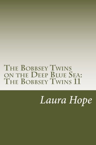 9781500548735: The Bobbsey Twins on the Deep Blue Sea: The Bobbsey Twins 11
