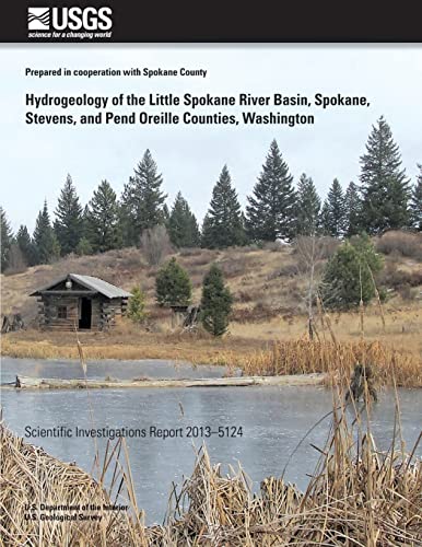 Stock image for Hydrogeology of the Little Spokane River Basin, Spokane, Stevens, and Pend Oreilles Counties, Washington for sale by Lucky's Textbooks