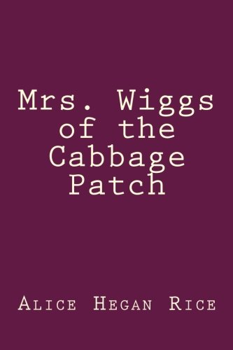 9781500552169: Mrs. Wiggs of the Cabbage Patch