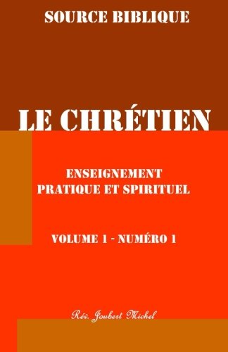 9781500555344: Le Chretien: Manuel D'Etudes Hebdomadire Volume I: Volume 1