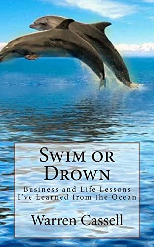 Stock image for Swim or Drown: Business and Life Lessons I've Learned from the Ocean for sale by THE SAINT BOOKSTORE