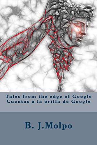 9781500561673: Tales from the edge of Google-Cuentos a la orilla de Google: Bilingual bilingue: Volume 1 (Edge Orilla)