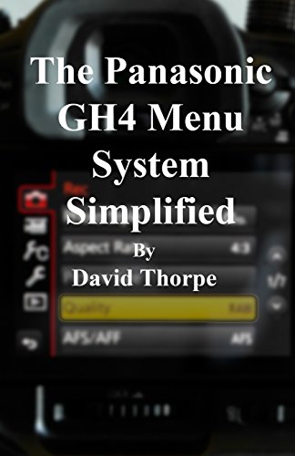Stock image for The Panasonic GH4 Menu System Simplified for sale by Jenson Books Inc