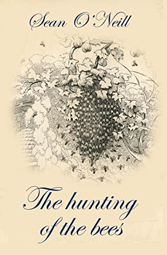 9781500564445: The hunting of the bees
