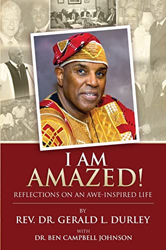 Stock image for I Am Amazed!: Reflections on an Awe-Inspired Life [Paperback] Durley, Rev. Gerald L. and Johnson, Dr. Ben Campbell for sale by Ocean Books