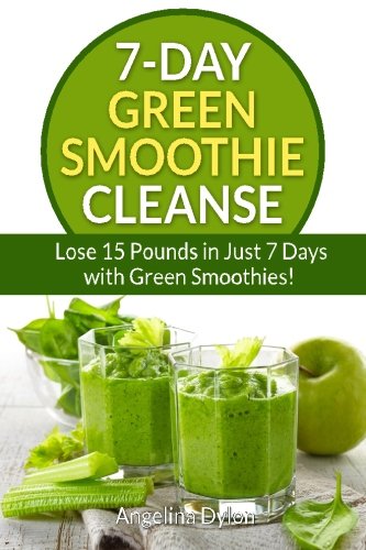 Beispielbild fr 7-Day Green Smoothie Cleanse: Lose 15 Pounds in Just 7 Days with Green Smoothies zum Verkauf von Revaluation Books