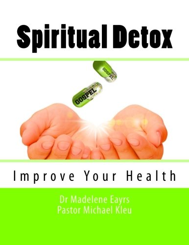 9781500569075: Spiritual Detox: Improve Your Health