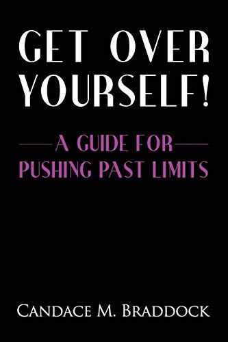 9781500572624: Get Over Yourself!: A Guide For Pushing Past Limits