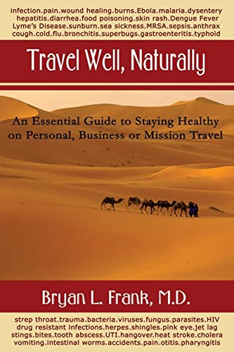 9781500573980: Travel Well, Naturally: An Essential Guide to Staying Healthy on Personal, Business and Mission Travel [Idioma Ingls]