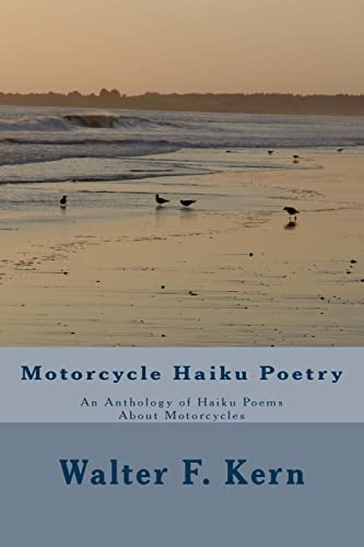 9781500579593: Motorcycle Haiku Poetry: An Anthology of Haiku Poems About Motorcycles