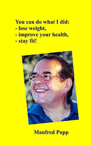 Stock image for You can do what I did: lose weight, improve your health, stay fit! for sale by THE SAINT BOOKSTORE