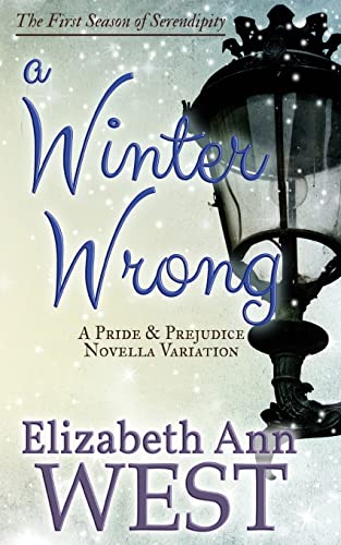 Imagen de archivo de A Winter Wrong: A Pride and Prejudice Novella Variation (Seasons of Serendipity) a la venta por More Than Words