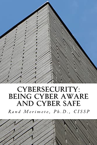 Imagen de archivo de Cybersecurity: Being Cyber Aware and Cyber Safe a la venta por THE SAINT BOOKSTORE