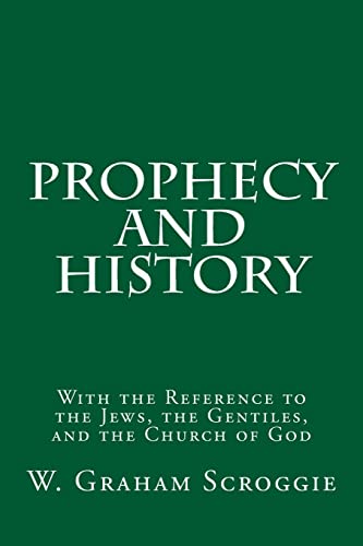 Imagen de archivo de Prophecy and History: With the Reference to the Jews, the Gentiles, and the Church of God a la venta por California Books