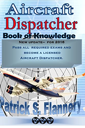 Beispielbild fr Aircraft Dispatcher: Book of knowledge (Aviation) (Volume 1) zum Verkauf von HPB-Red