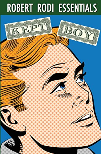 9781500593193: Kept Boy (Robert Rodi Essentials)