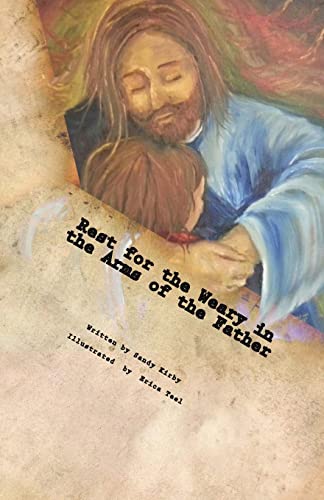 Imagen de archivo de Rest for the Weary in the Arms of the Father a la venta por ThriftBooks-Dallas