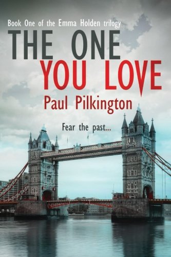 9781500600402: The One You Love (Emma Holden suspense mystery trilogy)