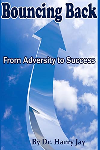 Stock image for Bouncing Back From Adversity to Success for sale by Lucky's Textbooks