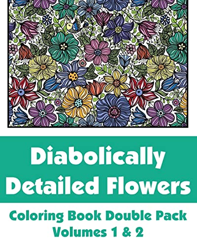 Stock image for Diabolically Detailed Flowers Coloring Book Double Pack (Volumes 1 & 2) (Art-Filled Fun Coloring Books) for sale by California Books