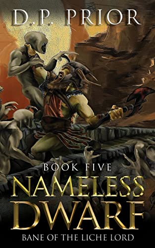 Stock image for Nameless Dwarf book 5: Bane of the Liche Lord (Nameless Dwarf Original Novellas) for sale by Lucky's Textbooks