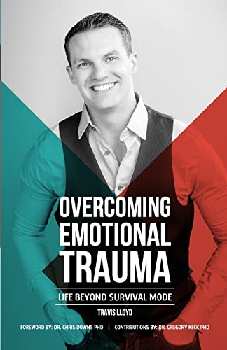 Stock image for Overcoming Emotional Trauma: Life Beyond Survival Mode for sale by Book House in Dinkytown, IOBA