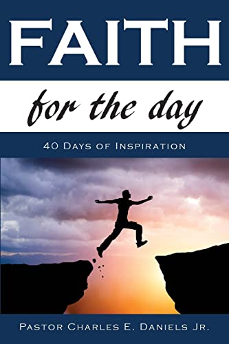 Beispielbild fr Faith For The Day: 40 Days of Inspiration zum Verkauf von ThriftBooks-Atlanta