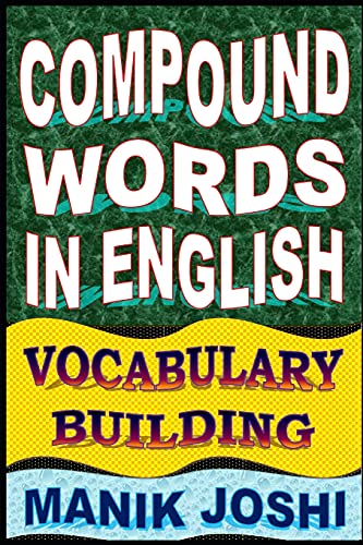 Imagen de archivo de Compound Words in English: Vocabulary Building (English Word Power) [Paperback] Joshi, Mr. Manik a la venta por tttkelly1