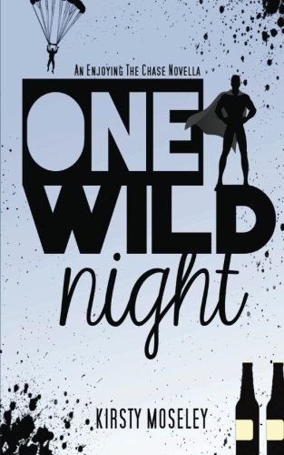 9781500609375: One Wild Night: An Enjoying the Chase Novella