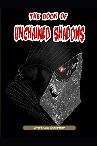 Stock image for The Book of Unchained Shadows for sale by Revaluation Books