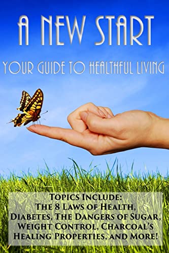 9781500610623: A New Start: Your Guide to Healthful Living