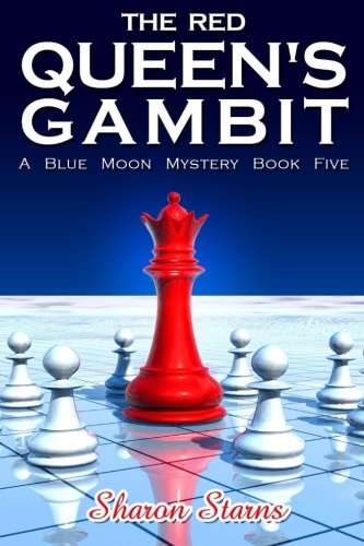 Beispielbild fr The Red Queen's Gambit: A Blue Moon Mystery (Blue Moon Mysteries) (Volume 5) zum Verkauf von Revaluation Books