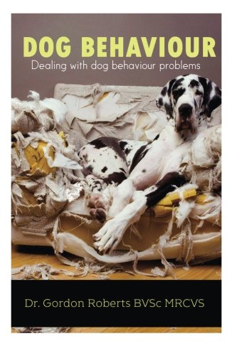 Beispielbild fr Dog Behaviour: Dealing with dog behaviour problems zum Verkauf von Revaluation Books