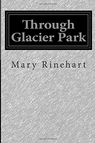 9781500623012: Through Glacier Park