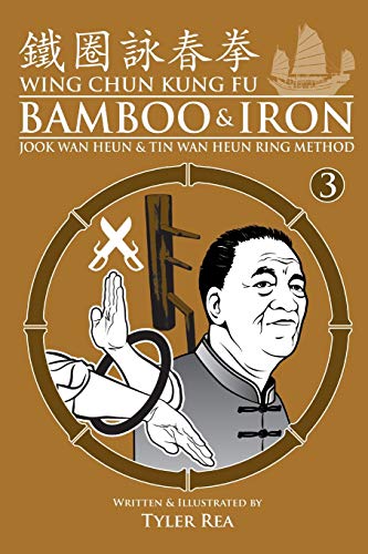 Beispielbild fr Wing Chun Kung Fu Bamboo & Iron Ring Training (Bamboo Ring Wing Chun Kung Fu) (Volume 3): Methods and Maxims of Sifu Lee Bi zum Verkauf von Save With Sam