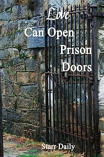 Stock image for Love Can Open Prison Doors for sale by Goodwill Books