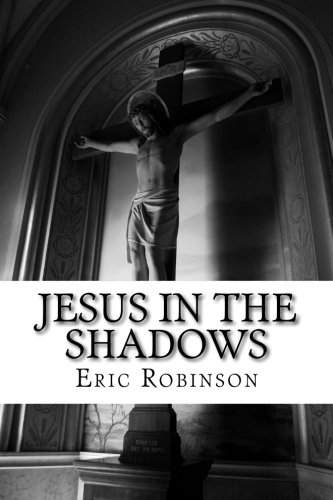 Stock image for Jesus in the Shadows: Seeing Jesus in the Bible's most well-known Old Testament stories for sale by SecondSale