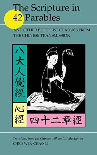 Beispielbild fr The Scripture in 42 Parables: and Other Buddhist Classics from the Chinese Transmission zum Verkauf von Save With Sam