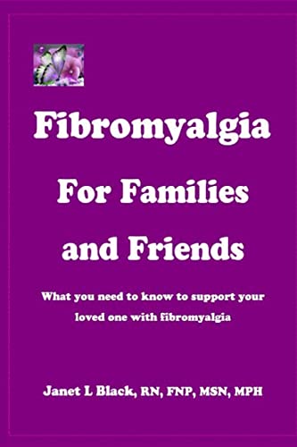 Stock image for Fibromyalgia for Families and Friends: what you need to know to support your loved one with fibromyalgia for sale by Goldstone Books
