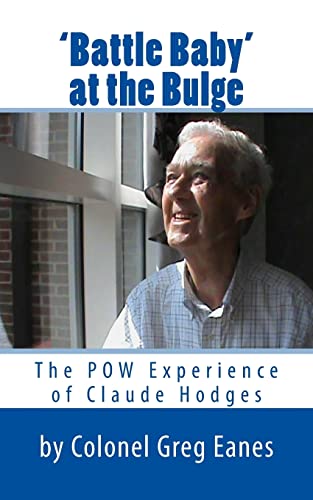 Stock image for Battle Baby' at the Bulge: The POW Experience of Claude Hodges for sale by THE SAINT BOOKSTORE